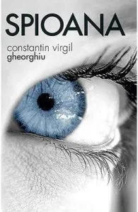 Spioana de Constantin Virgil Gheorghiu
