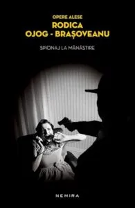 Spionaj la manastire de Rodica Ojog-Brasoveanu