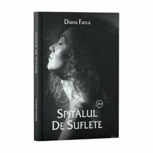 Spitalul de suflete de Diana Farca