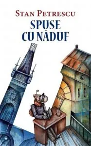 Spuse cu naduf de Stan Petrescu