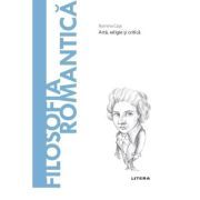 Volumul 59. Descopera Filosofia. Filosofia romantica
