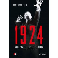 1924. Anul care l-a creat pe Hitler (Peter Ross Range)