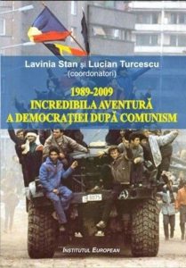 1989-2009 Incredibila aventura a democratiei dupa comunism
