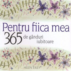 365 de ganduri pentru fiica mea