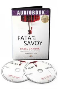 Audiobook. Fata de la Savoy de Hazel Gaynor