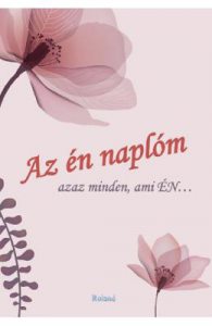 Az en naplom. Azaz minden, ami en...