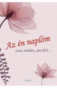 Az en naplom. Azaz minden, ami en... de Lengyel Orsolya