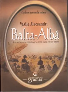Balta Alba. Calatorie in Africa de Vasile Alecsandri