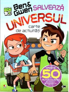 Ben 10. Ben și Gwen salvează lumea Universul. Carte de activități cu autocolante