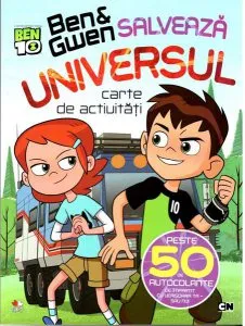 Ben 10. Ben și Gwen salvează lumea Universul. Carte de activități cu autocolante