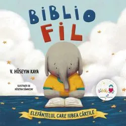Bibliofil: Elefantelul care iubea cartile de V. Huseyin Kaya