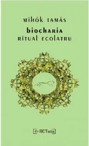 Biocharia, ritual ecolatru