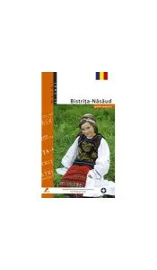 Bistrița-Năsăud. Ghid turistic (română) de Petru Goja