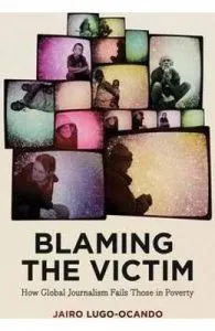 Blaming the Victim de Jairo Lugo-Ocando
