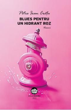 Blues pentru un hidrant roz