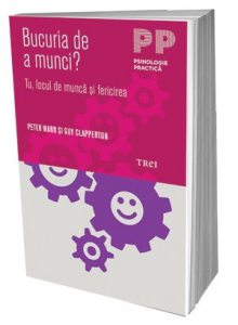 Bucuria de a munci? Tu, locul de munca si fericirea