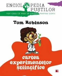 Cartea experientelor stiintifice de Tom Robinson