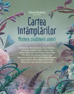 Cartea intamplarilor. Mistere, ciudatenii, uimiri de Tatiana Niculescu