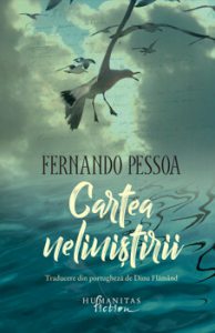 Cartea nelinistirii. Compusa de Bernardo Soares, ajutor de contabil in orasul Lisabona