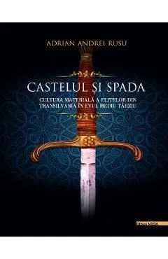 Castelul si spada de Adrian Andrei Rusu