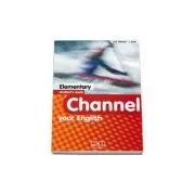 Channel your English. Elementary Student's Book de H.Q. Mitchell