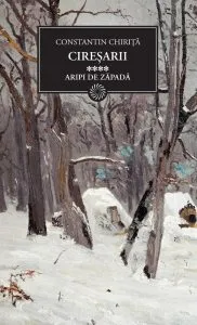Ciresarii, Aripi de zapada, Vol. 4 de Constantin Chirita