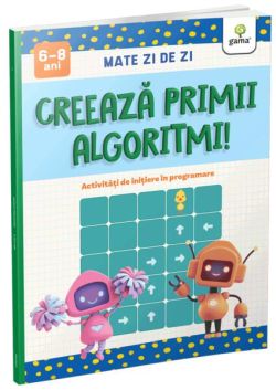 Creează primii algoritmi!