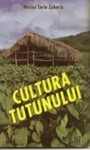Cultura tutunului de Marius Sorin Zaharia