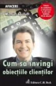 Cum sa invingi obiectiile clientilor de Aguilar Michael