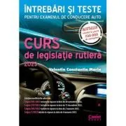 Curs de legislatie rutiera 2023. Intrebari si teste- Valentin Constantin Marin