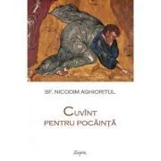Cuvint pentru pocainta de sf. Nicodim Aghioritul