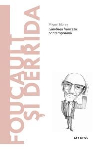 Descopera filosofia. Foucault si Derrida