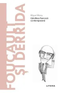 Descopera filosofia. Foucault si Derrida de Miguel Morey