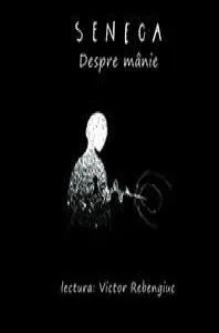 Despre manie de Lucius Annaeus Seneca