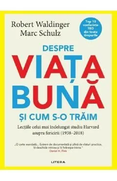 Despre viata buna si cum s-o traim de Marc Schulz