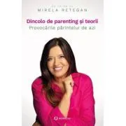 Dincolo de parenting si teorii de Mirela Retegan