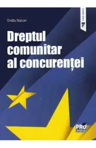 Dreptul comunitar al concurentei de Ovidiu Maican