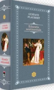 Educatie sentimentala de Gustav Flaubert