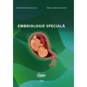 Embriologie speciala de Constantin Enciulescu
