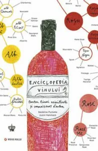 Enciclopedia vinului. O nebunie de vin de Justin Hammack