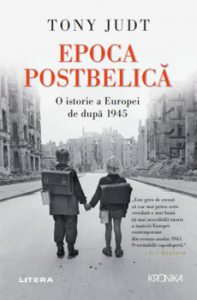 Epoca Postbelica. O isotrie a Europei de dupa 1945. Tony Judt
