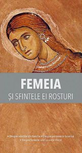 Femeia si sfintele ei rosturi