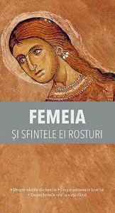 Femeia si sfintele ei rosturi de Gheorghita Ciocioi