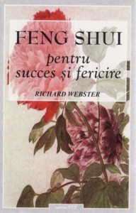 Feng shui pentru succes si fericire