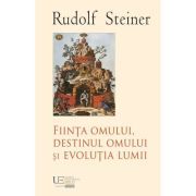 Fiinta omului, destinul omului si evolutia lumii