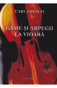 Game si arpegii la Vioara de Carl Flesch
