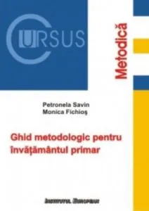 Ghid metodologic pentru invatamantul primar de Monica Fichios