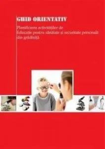 Ghid orientativ. Planificarea activitatilor de educatie sanitara si securitate personala din gradinita