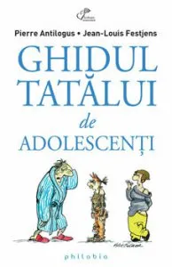 Ghidul tatalui de adolescenti de Jean-Louis Festjens