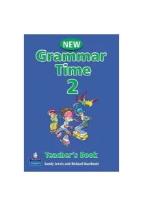 Grammar Time 2 Teacher's Book with CD (A1), New Edition de Sandy Jervis